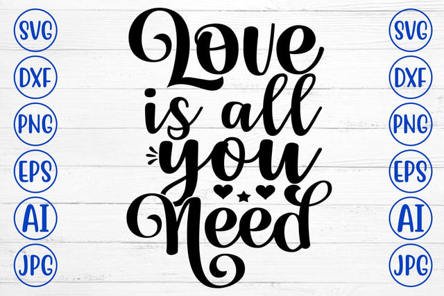 Love Is All You Need SVG Cut File SVG Syaman 