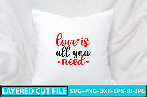 Love Is All You Need SVG Cut File SVG Syaman 