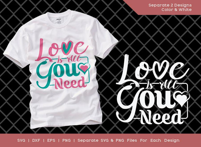 Love Is All You Need SVG Cut File | Valentine Svg | Valentines Day Svg | Love Svg | T-shirt Design SVG ETC Craft 