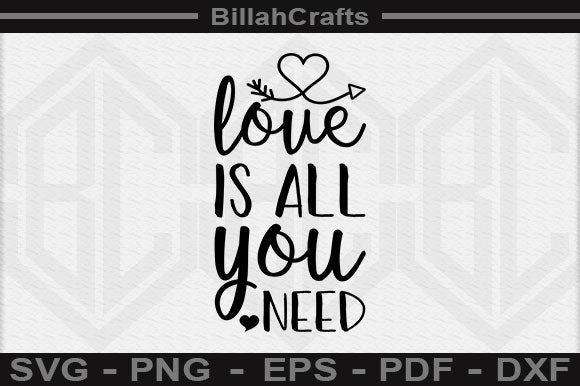 Love Is All You Need SVG File SVG BillahCrafts 