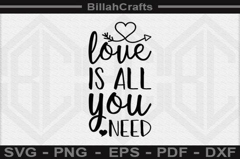 Love Is All You Need SVG File SVG BillahCrafts 