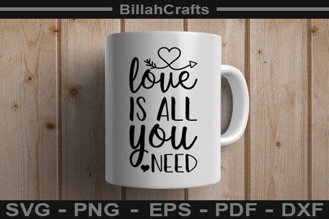 Love Is All You Need SVG File SVG BillahCrafts 