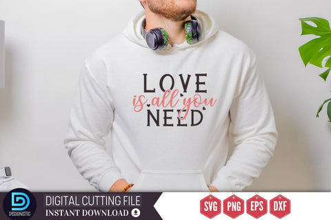 love is all you need SVG SVG DESIGNISTIC 