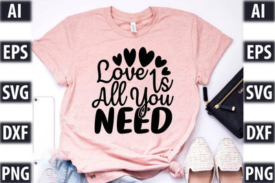 Love Is All You Need SVG SVGista 
