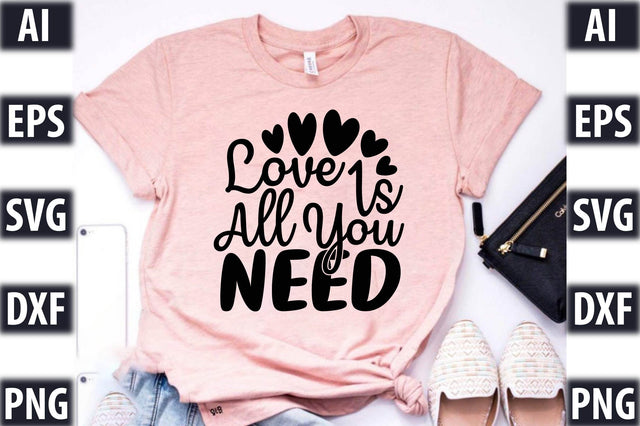 Love Is All You Need SVG SVGista 