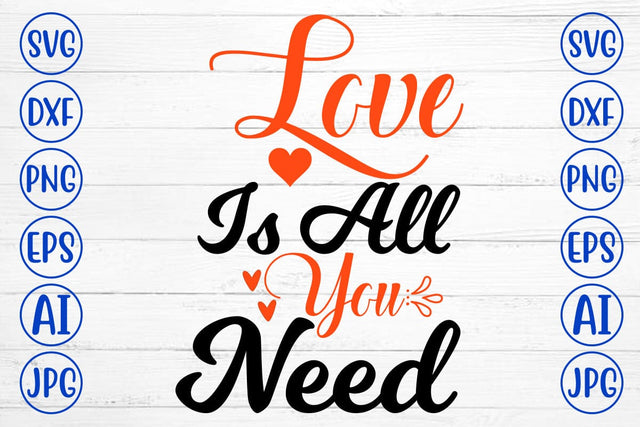 Love Is All You Need SVG Syaman 