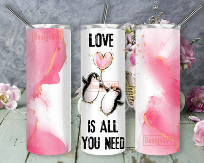 Love Is All You Need Tumbler Design, Penguin 20oz Skinny Tumbler, Valentines Tumbler Png, Valentine Day Sublimation Design, Instant Download Sublimation DesignSVG 