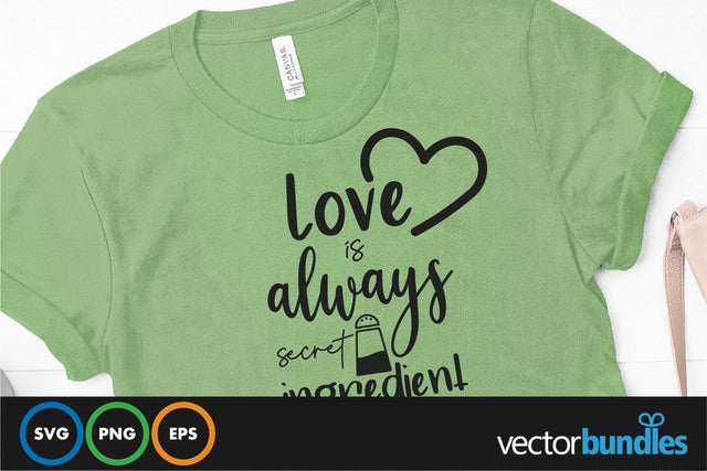 Love is always secret ingredients quote svg SVG vectorbundles 
