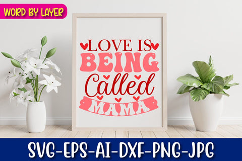 Love is Being Called Mama Retro Valentine's Day Design SVG Blessedprint 