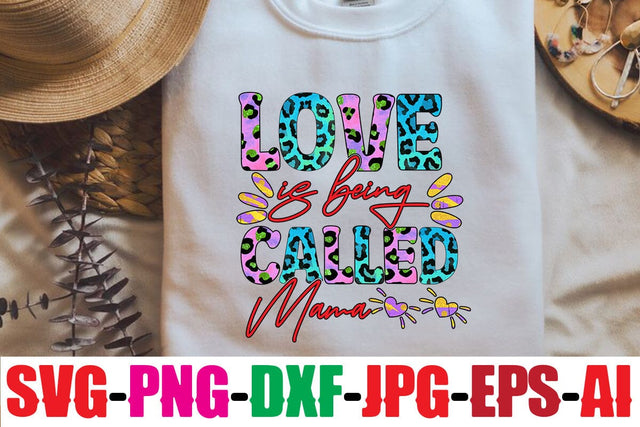 Love is being called mama Sublimation SVG MStudio 