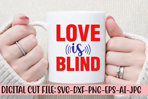 Love Is Blind SVG Cut File SVG Syaman 