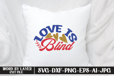 Love Is Blind SVG DESIGN SVG MStudio 