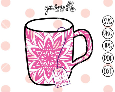 Love is Brewing SVG Gardenias Art Shop 