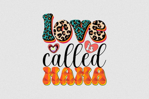 love is called mama Sublimation SVGArt 