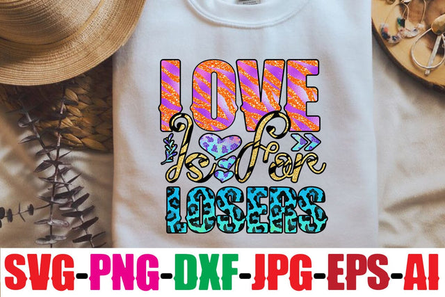 Love is for losers Sublimation Sublimation MStudio 