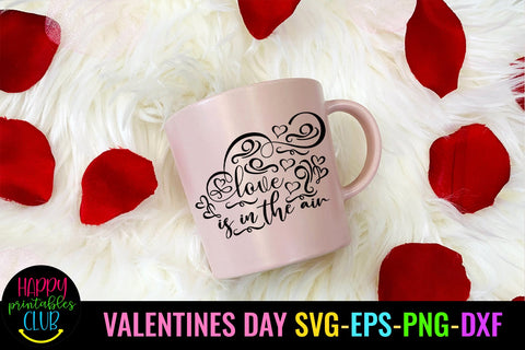 Love is in Air Valentines Day SVG- Love SVG- Valentine SVG SVG Happy Printables Club 