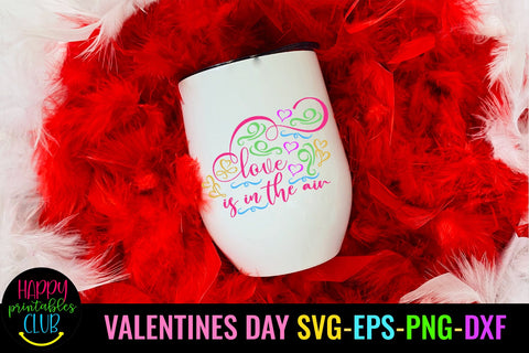 Love is in Air Valentines Day SVG- Love SVG- Valentine SVG SVG Happy Printables Club 