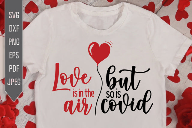 Love is in the Air but so is Covid Svg. Heart Shaped Balloon Svg. Pandemic Quarantine Svg. Covid 19 Svg. Funny Valentine's Day dxf, eps, png SVG Mint And Beer Creations 