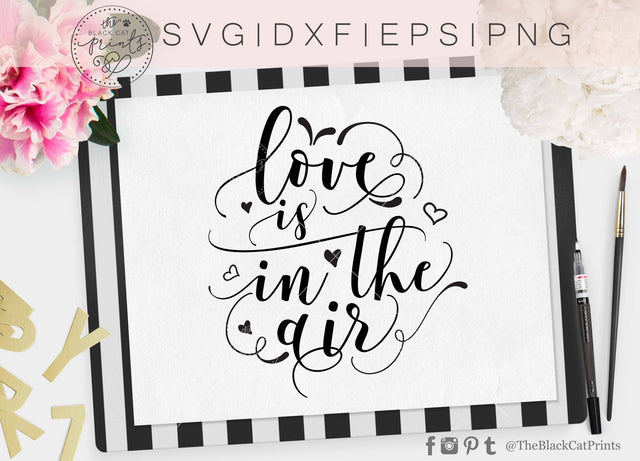 Love is in the air Cut file | Valentine's day SVG TheBlackCatPrints 