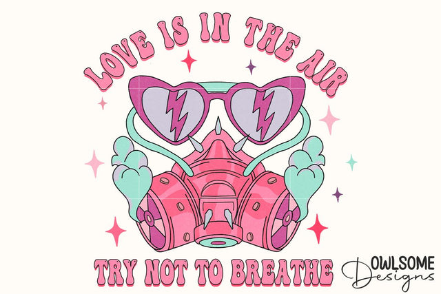 Love Is In The Air Funny Valentine PNG Sublimation Owlsome.Designs 