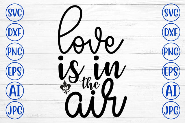 Love is in the Air SVG Cut File SVG Syaman 