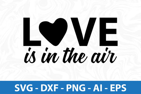 Love is in the air-svg SVG nirmal108roy 
