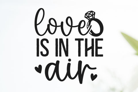 Love is in the air SVG SVG Regulrcrative 