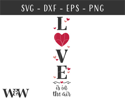 Love Is In The Air SVG | Valentine Porch Sign SVG SVG Wood And Walt 