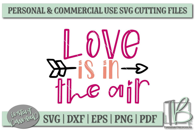 Love Is In The Air SVG, Valentines SVG File - So Fontsy