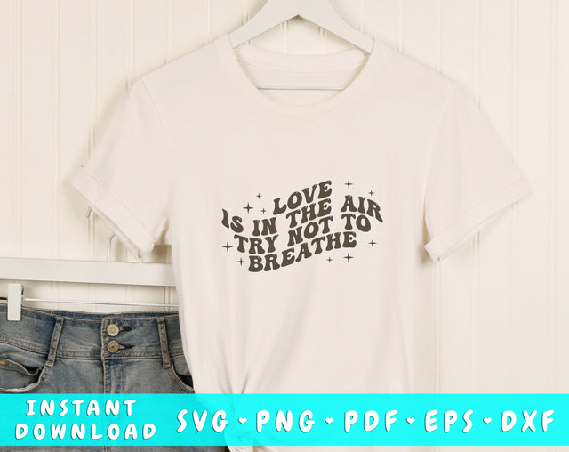 Love is in the air try not to breathe SVG, Anti Valentine's Day SVG, PNG SVG HappyDesignStudio 