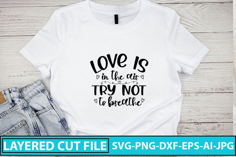 Love is in the Air Try Not to Breathe SVG Cut File SVG Syaman 
