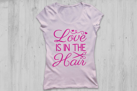 Love Is In The Hair| Hairdresser SVG Cutting Files. SVG CosmosFineArt 