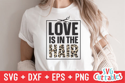 Love Is In The Hair - Hairstylist svg - svg - dxf - eps - png - Leopard Print - Cut File - Hairdresser - Silhouette - Cricut - Digital File SVG Svg Cuttables 