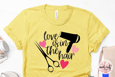 Love Is In The Hair – Love And Saloon SVG EPS DXF PNG SVG CoralCutsSVG 