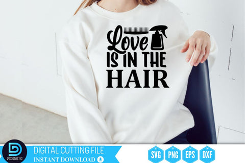 Love is in the hair SVG SVG DESIGNISTIC 