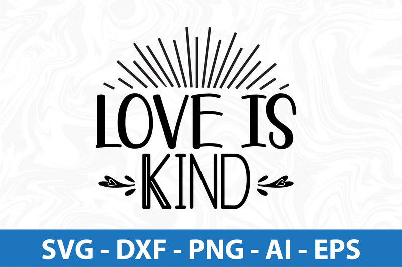 Love is Kind svg SVG orpitasn 