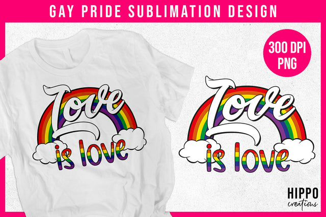 Love Is Love Gay Pride Sublimation PNG Sublimation Hippo Creations 
