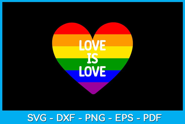 Love Is Love Pride Month SVG PNG PDF Cut File SVG Creativedesigntee 