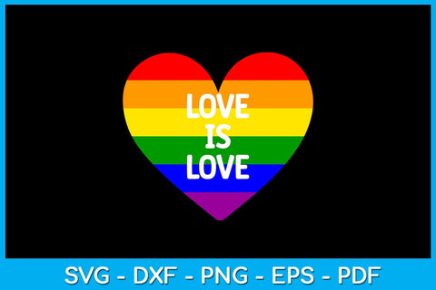 Love Is Love Pride Month SVG PNG PDF Cut File SVG Creativedesigntee 