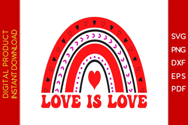 Love Is Love Rainbow Valentine's Day SVG PNG EPS Cut File SVG Creativedesigntee 