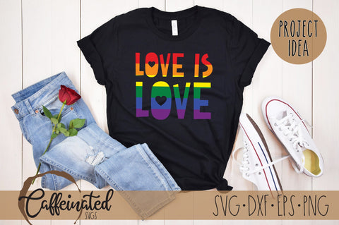 Love is Love SVG, Lgbt Pride SVG SVG Caffeinated SVGs 