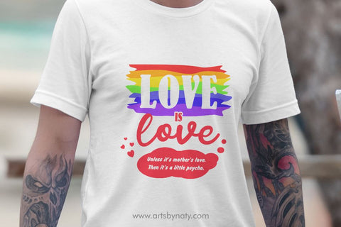 Love is love. Unless it's mother's love. SVG illustration. SVG Arts By Naty 