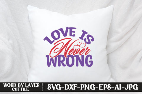Love is Never Wrong SVG DESIGN SVG MStudio 