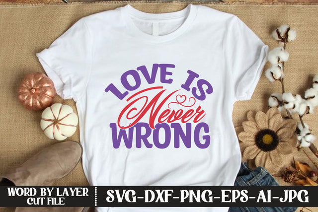 Love is Never Wrong SVG DESIGN SVG MStudio 
