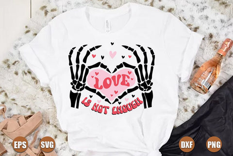 Love is not enough svg SVG FiveStarCrafting 