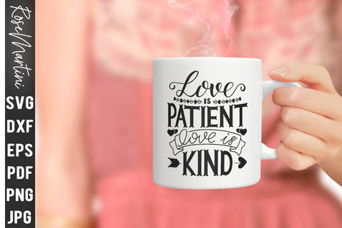 Love Is Patient Love Is Kind SVG file for cutting machines Cricut Silhouette SVG PNG Valentine's Day Love Never Fails SVG RoseMartiniDesigns 