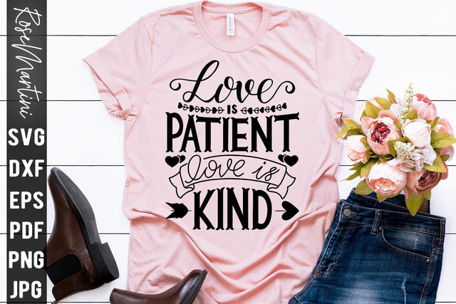 Love Is Patient Love Is Kind SVG file for cutting machines Cricut Silhouette SVG PNG Valentine's Day Love Never Fails SVG RoseMartiniDesigns 