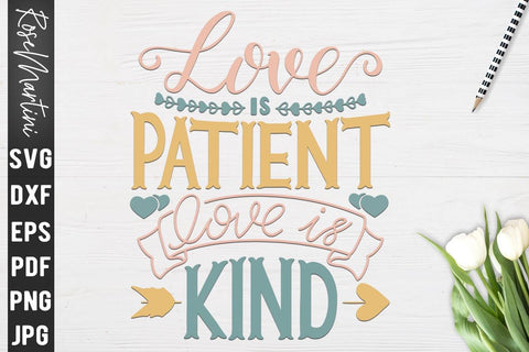Love Is Patient Love Is Kind SVG file for cutting machines Cricut Silhouette SVG PNG Valentine's Day Love Never Fails SVG RoseMartiniDesigns 