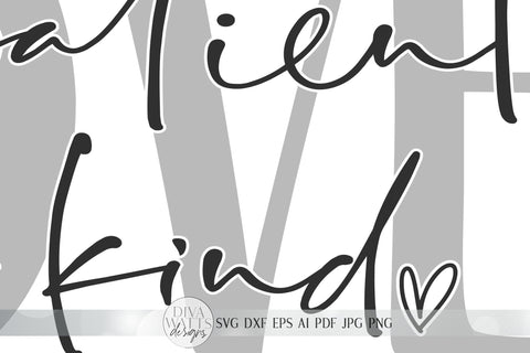 Love Is Patient Love Is Kind SVG | Modern Farmhouse Sign SVG | Romantic SVG | dxf and more SVG Diva Watts Designs 