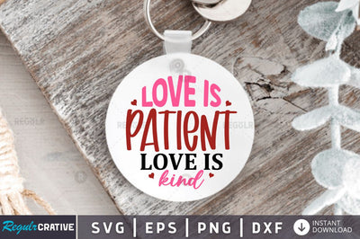 Love is patient love is kind SVG SVG Regulrcrative 